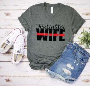 Firefighter Wife Shirt - Fire Fighter Love T Shirt - Firefighter Wife Statement Shirt
