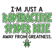 I'm Just A Radioactive Spider Bite Away From Greatness