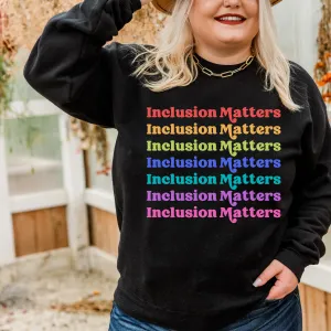 Rainbow Inclusion Matters Pullover