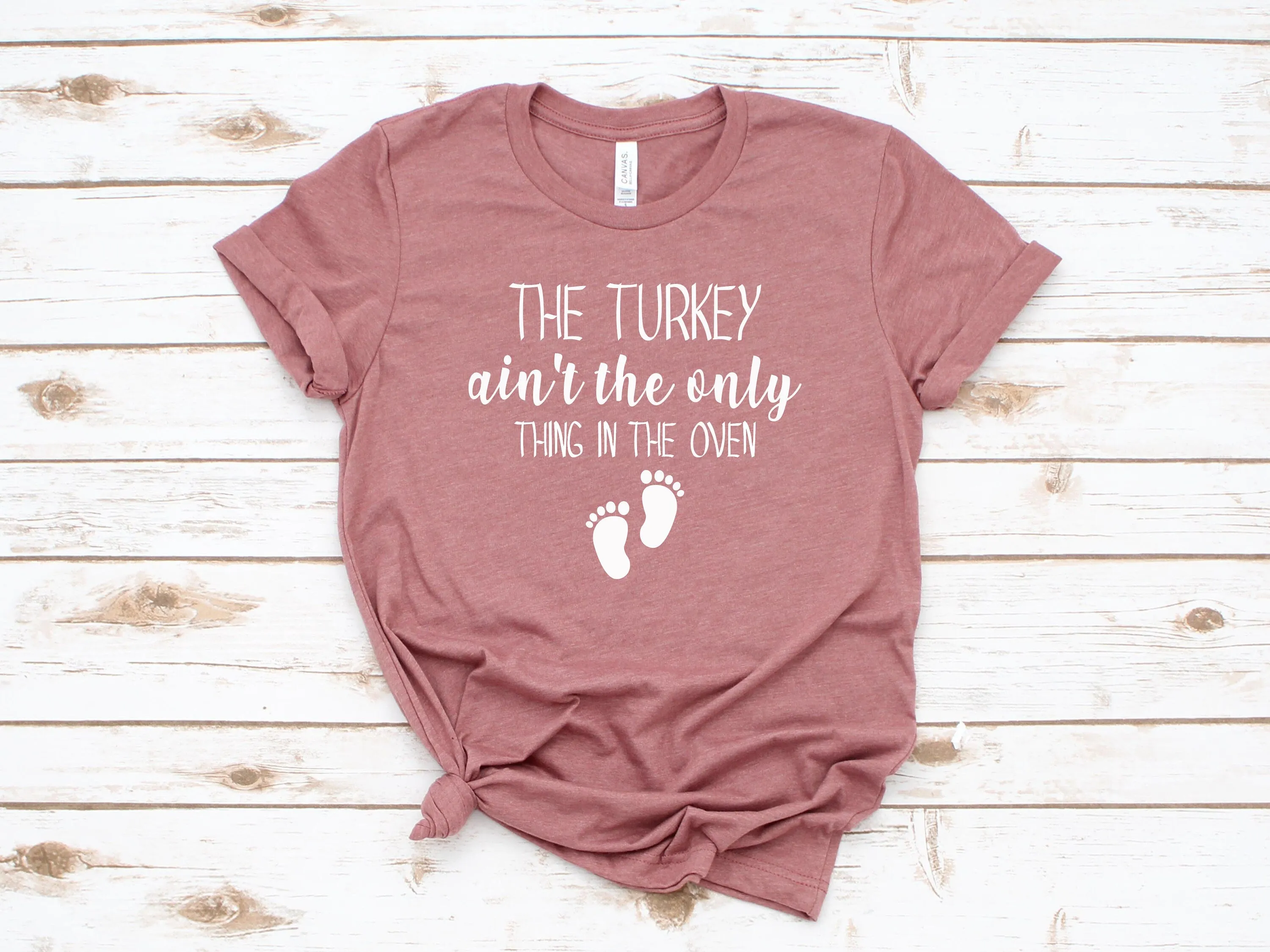 Turkey in the Oven - The Turkey Ain't the Only thing in the Oven - Pregnancy Announcement T Shirt - Funny Baby Tees