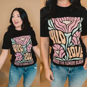 Wild Love Where the Flowers Bloom Graphic Tee - Black